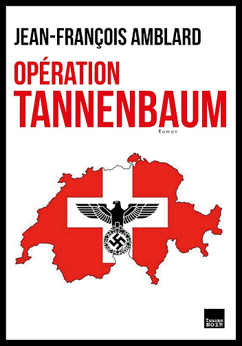 Opération Tannenbaum -  Jean-François Amblard (2021)