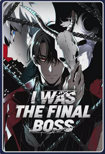 I Was the Final Boss - S01 (Chp.001-100) (LuckS) (2023)