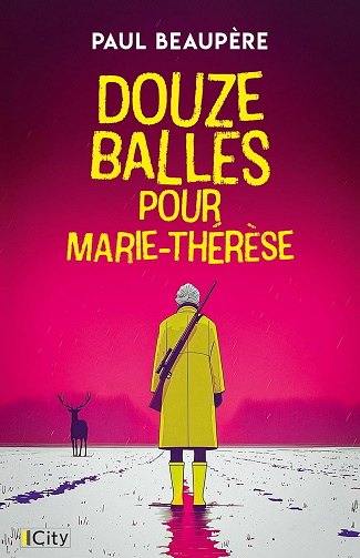 Douze balles pour Marie-Thérèse -  Paul Beaupère (2026)