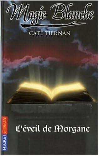 Magie Blanche T1 : L'éveil de Morgane -  Cate Tiernan (2006)