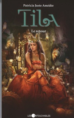 Tila T9 : Le retour - Patricia Juste Amédée (2011)