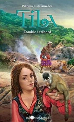 Tila T8 : Zombie à tribord - Patricia Juste Amédée (2010)