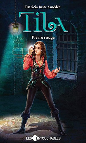 Tila T7 : Pierre rouge - Patricia Juste Amédée (2014)