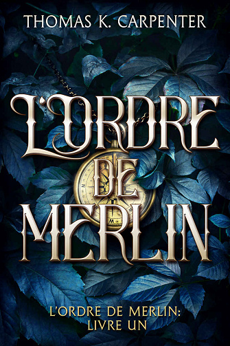 L'ordre de Merlin 1 - Thomas K. Carpenter (2026)
