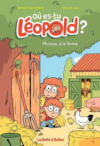 Où es-tu Léopold - Micmac à la ferme