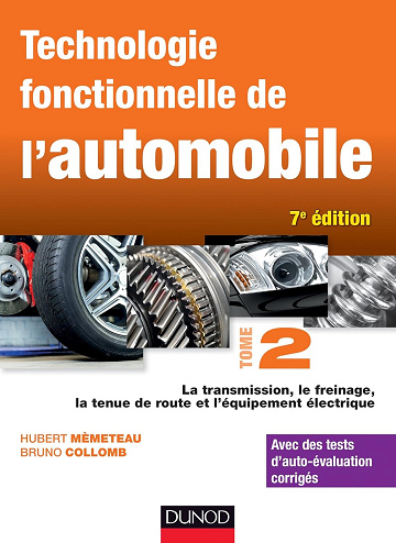 Technologie fonctionnelle de l'automobile - Tome 2 - 7e éd. -  Hubert Mèmeteau (2014)
