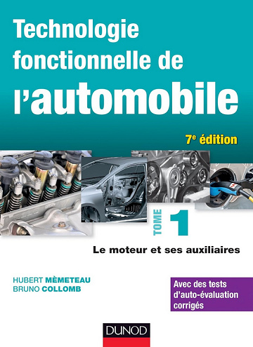Technologie fonctionnelle de l'automobile - 7e édition - Tome 1 (Hubert Mèmeteau) - Mèmeteau (2014)