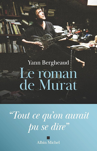 Le Roman de Murat - Yann Bergheaud (2026)