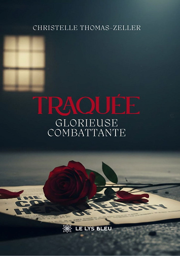 Traquée – Glorieuse combattante - Christelle Thomas-Zeller (2026)