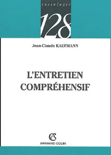 L'entretien compréhensif -  Jean-Claude Kaufmann (2004)