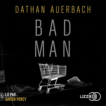 Bad Man - Dathan Auerbach (2019)