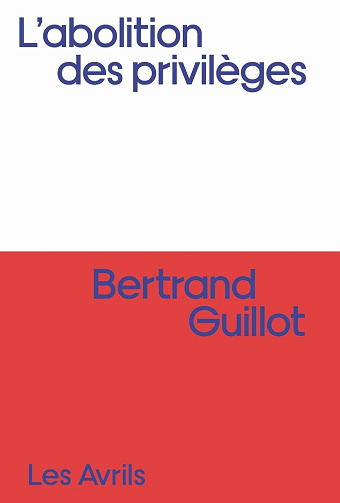 L'Abolition des privilèges - Bertrand Guillot