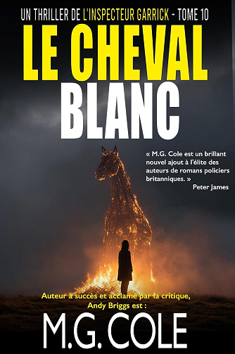 Un thriller de l'inspecteur Garrick Tome 10 : Le cheval blanc - M.G. Cole (2026)