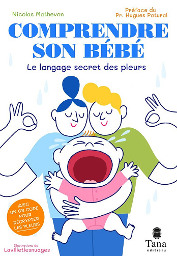 Comprendre son bébé : Le langage secret des pleurs - Nicolas Mathevon (2025)