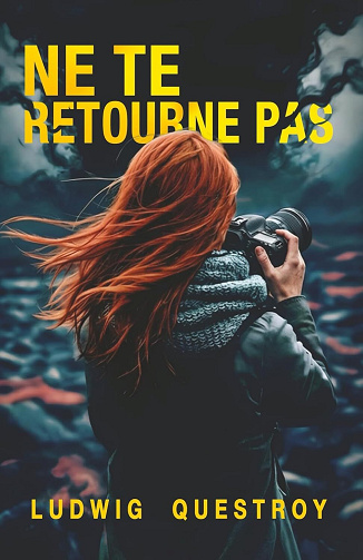 Ne te retourne pas - Ludwig Questroy (2026)