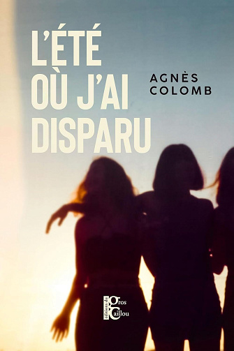 L'été où j'ai disparu - Agnès Colomb (2026)