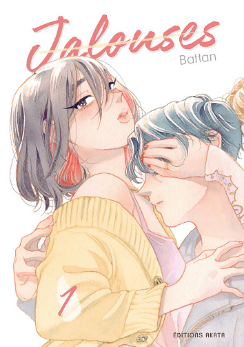 Jalouses - Tome 01 (Battan)
