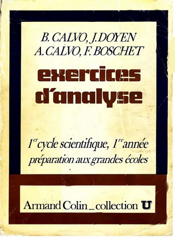 Exercices danalyse 1er cycle scientifique, 1ère année préparation aux grandes écoles - Adina Calvo (1997)