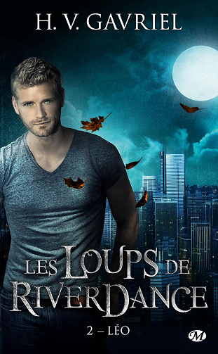 Les Loups de Riverdance, T2 : Léo -  H.V. Gavriel (2015)