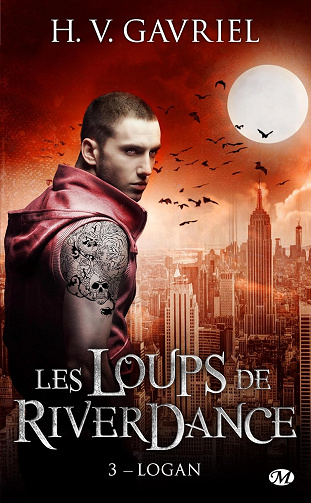 Les Loups de Riverdance, T3 : Logan -  H.V. Gavriel (2016)