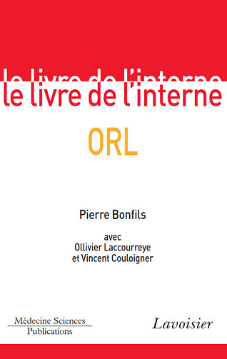 Le livre de l'interne - ORL - Pierre Bonfils