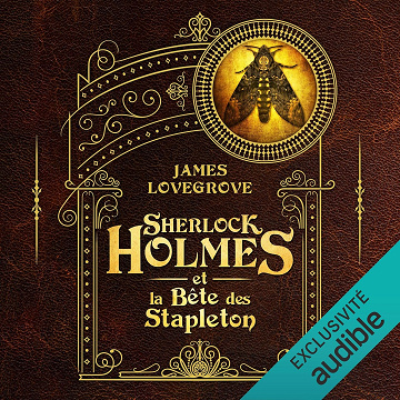 Sherlock Holmes et la Bête des Stapleton - James Lovegrove (2026)