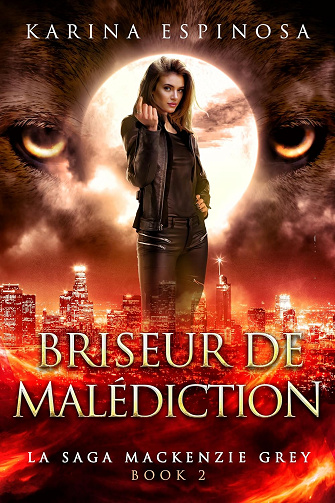 Briseur de Malédiction (La Saga Mackenzie Grey t. 6) -  Karina Espinosa (2025)