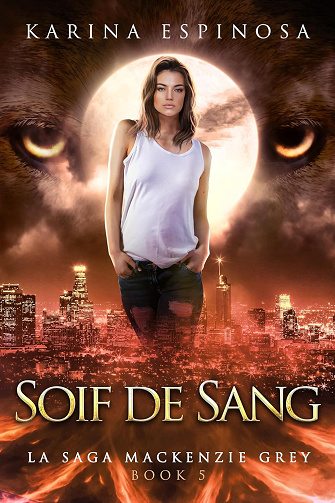 Soif de Sang (La Saga Mackenzie Grey t. 9) -  Karina Espinosa (2025)