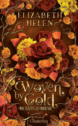 Beasts of the Briar Tome 2 : Woven by Gold -  Elizabeth Helen (2025)
