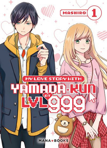 My Love Story With Yamada-Kun At Lvl 999 - Tome 01