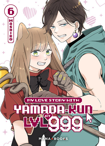 My Love Story With Yamada-Kun At Lvl 999 - Tome 06 (2025)