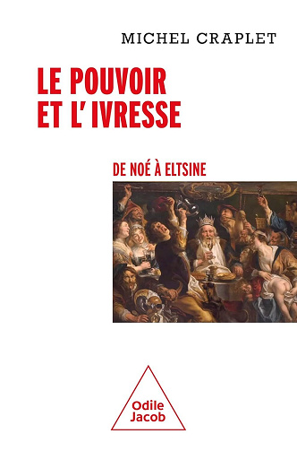 Le Pouvoir et l'Ivresse : De Noé à Elstine - Michel Craplet (2026)