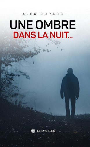 Une ombre dans la nuit… - Alex Duparc (2026)
