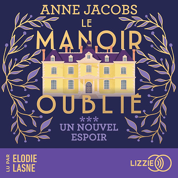 Un nouvel espoir: Le manoir oublié, Tome 3 - Anne Jacobs (2025)