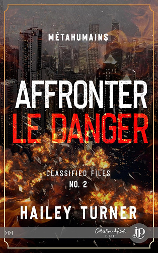 Affronter le danger: Metahumains Classified Files #2 -  Hailey Turner (2024)