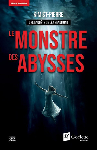 Une enquête de Léa Beaumont - T3 - Le monstre des abysses - Kim St-Pierre (2026)