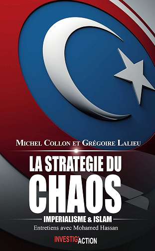 La stratégie du chaos: Impérialisme et Islam. Entretiens avec Mohamed Hassan - Grégoire Lalieu, Michel Collon