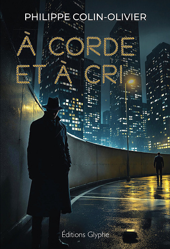 À corde et à cri - Philippe Colin-Olivier (2026)