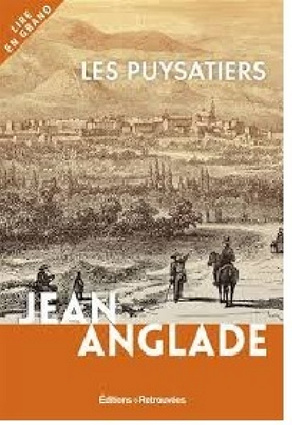 Jean Anglade - Les Puysatiers - Lu par Gérard Lacombe