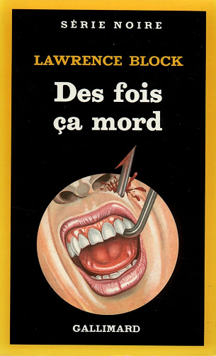 Des fois ça mord -  Lawrence Block (1985)