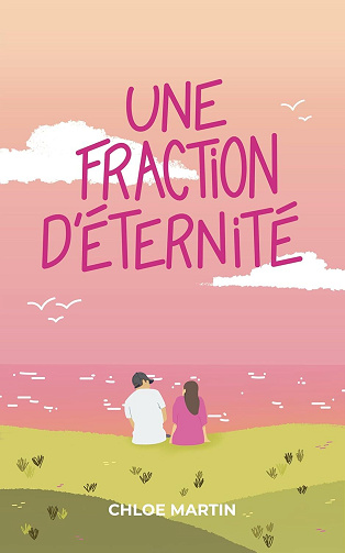 Une fraction d'éternité - Chloé Martin (2026)