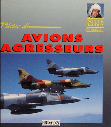 Pilotes d'Avions Agresseurs - Patrick Baudry (1992)