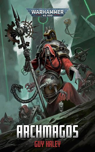Guy Haley - Warhammer 40,000 - Archmagos (2025)