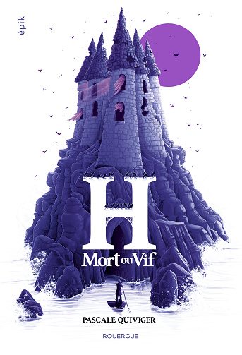 H, mort ou vif - Pascale Quiviger (2025)