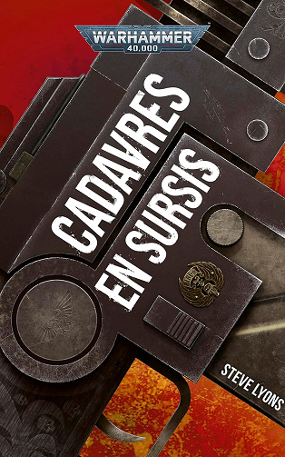 Cadavres en Sursis (Warhammer 40,000) -  Steve Lyons (2025)