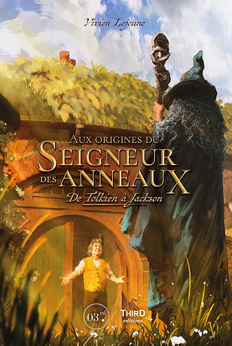 Aux origines du Seigneur des Anneaux : De Tolkien à Jackson -  Vivien Lejeune (2022)
