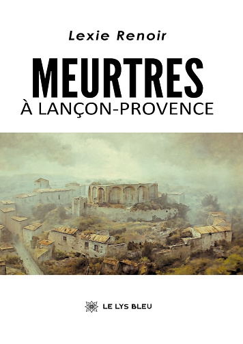 Meurtres à Lançon-Provence - Lexie Renoir (2026)