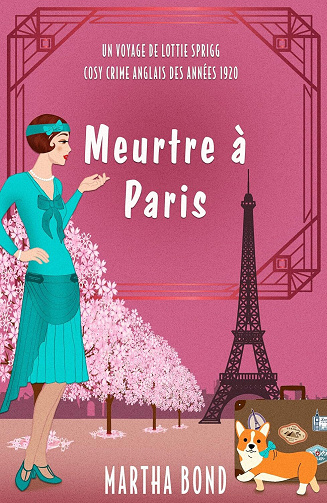 Un voyage de Lottie Sprigg Tome 2 : Meurtre à Paris - Martha Bond (2026)