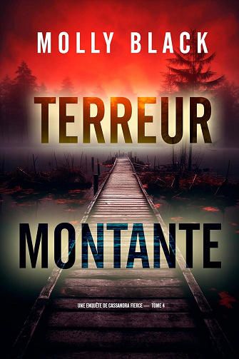 Terreur Montante (Une enquête de Cassandra Fierce — tome 4) - Molly Black (2025)