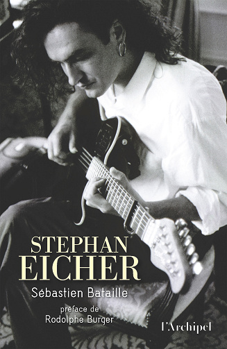 Stephan Eicher : La première biographie inédite - Sébastien Bataille (2025)